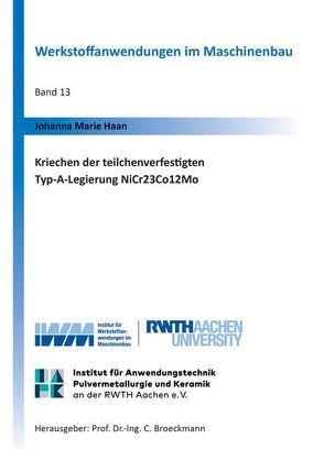 Kriechen der teilchenverfestigten Typ-A-Legierung NiCr23Co12Mo von Haan,  Johanna Marie