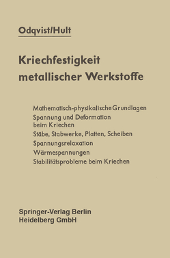 Kriechfestigkeit metallischer Werkstoffe von Hult,  Jan, Odqvist,  Folke K.G.