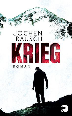 Krieg von Rausch,  Jochen