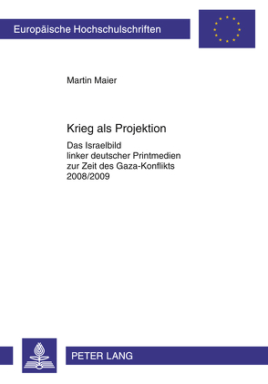 Krieg als Projektion von Maier,  Martin