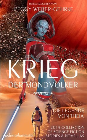 Krieg der Mondvölker von Gehrke,  Rico, Gerigk,  G. Frank, Koch,  Oliver, Kruse,  Axel, Stoesser,  Achim, Tomaschek,  Fabian, Weber-Gehrke,  Peggy