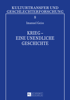 Krieg – eine unendliche Geschichte von Geiss,  Dieter