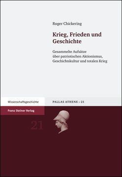 Krieg, Frieden und Geschichte von Chickering,  Roger