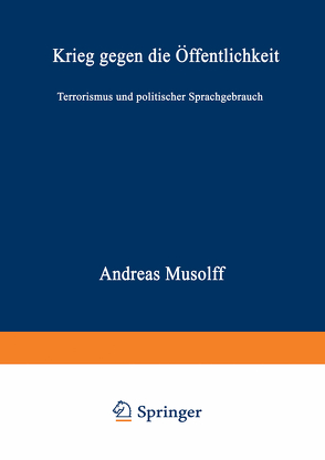 Krieg gegen die Öffentlichkeit von Musolff,  Andreas