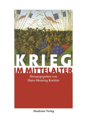 Krieg im Mittelalter von Kortüm,  Hans-Henning