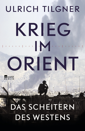 Krieg im Orient von Tilgner,  Ulrich