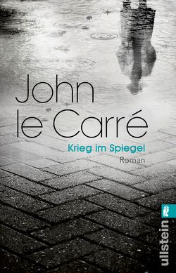 Krieg im Spiegel (Ein George-Smiley-Roman 4) von Conta,  Manfred von, le Carré,  John