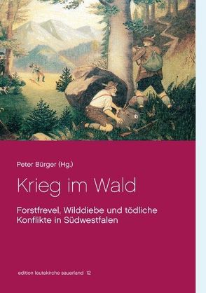 Krieg im Wald von Bürger,  Peter