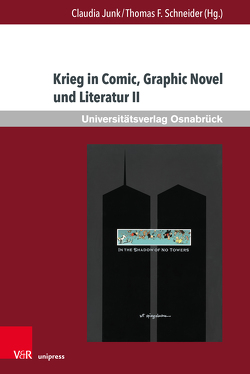 Krieg in Comic, Graphic Novel und Literatur II von Bedenbecker,  Karina, Dampc-Jarosz,  Renata, Dittmann,  Pia, Junk,  Claudia, Meus,  Paweł, Meyer,  Ursula, Murdoch,  Brian, Schneider,  Thomas F., Schwierczinski,  Claudia