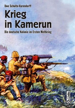 Krieg in Kamerun von Schulte-Varendorff,  Uwe