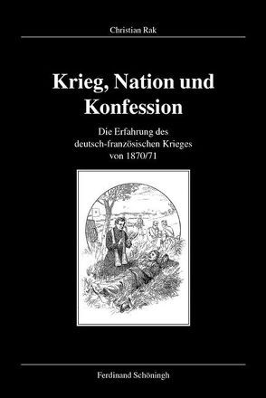 Krieg, Nation und Konfession von Rak,  Christian