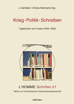 Krieg – Politik – Schreiben von Gerhalter,  Li, Hämmerle,  Christa