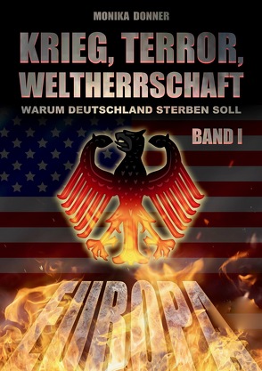 Krieg, Terror, Weltherrschaft / Krieg, Terror, Weltherrschaft – Band 1 von Donner,  Monika