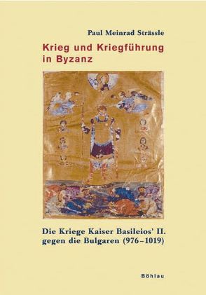 Krieg und Kriegführung in Byzanz von Strässle,  Paul Meinrad