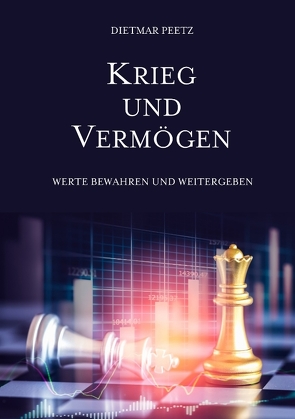 Krieg und Vermögen von Peetz,  Dietmar