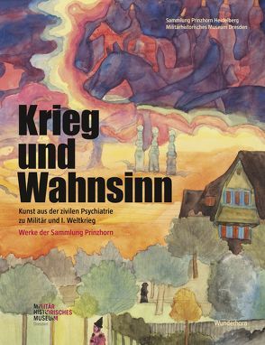 Krieg und Wahnsinn von Bartz-Hisgen,  Christoph, Beyme,  Ingrid von, Brand-Claussen,  Bettina, Frohoff,  Sonja, Hohnholz,  Sabine, Jagfeld,  Monika, Kappenberg,  Torsten, Lehninger,  Anna, Majer-Bahrke,  Kasja, Noell-Rumpeltes,  Doris, Protte,  Katja, Roeske,  Thomas, Rotzoll,  Maike, Wendt,  Liane