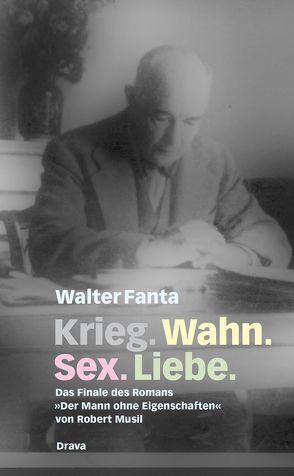 Krieg. Wahn. Sex. Liebe. von Fanta,  Walter