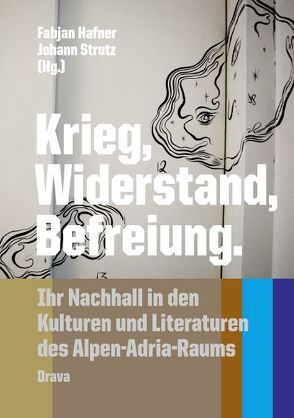 Krieg, Widerstand, Befreiung von Hafner,  Fabjan, Strutz,  Johann