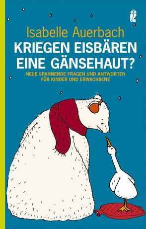 Kriegen Eisbären eine Gänsehaut? von Auerbach,  Isabelle, Filler,  Anja