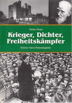 Krieger – Dichter – Freiheitskämpfer von Rose,  Detlev