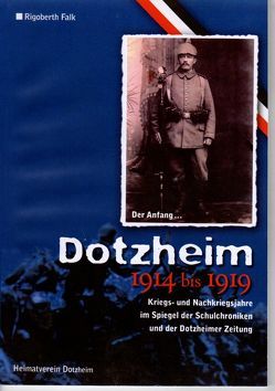 Kriegs- und Nachkriegsjahre im Spiegel der Schulchroniken und der Dotzheimer Zeitung von Falk,  Rigoberth