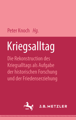 Kriegsalltag von Knoch,  Peter