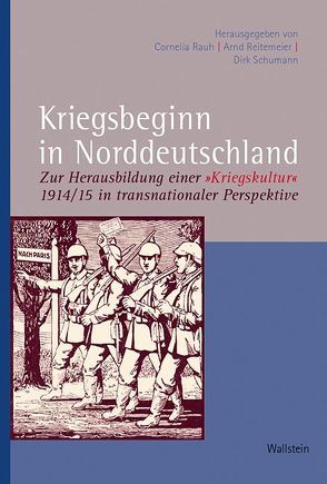 Kriegsbeginn in Norddeutschland von Rauh,  Cornelia, Reitemeier,  Arnd, Schumann,  Dirk