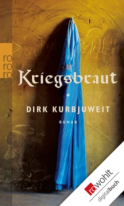 Kriegsbraut von Kurbjuweit,  Dirk