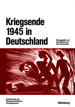 Kriegsende 1945 in Deutschland von Hillmann,  Jörg, Zimmermann,  John