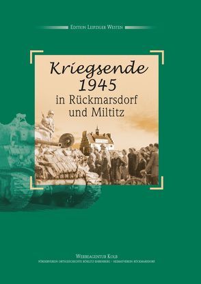 Kriegsende 1945 von Deweß,  Jochen, Schiwek,  Dieter, Schiwek,  Meta, Schmidt,  Helge