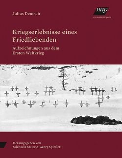 Kriegserlebnisse eines Friedliebenden von Deutsch,  Julius