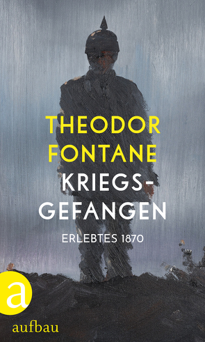 Kriegsgefangen von Fontane,  Theodor, Hehle,  Christine