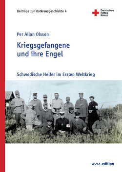 Kriegsgefangene und ihre Engel von Olsson,  Per Allan, Schlösser,  Rainer