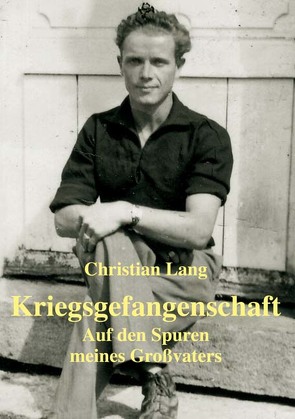 Kriegsgefangenschaft von Lang,  Christian