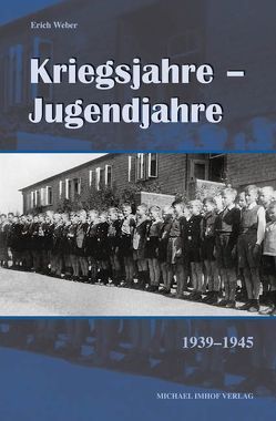 Kriegsjahre – Jugendjahre von Weber,  Erich