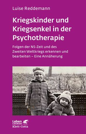 Kriegskinder und Kriegsenkel in der Psychotherapie von Reddemann,  Luise