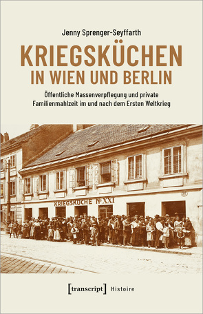 Kriegsküchen in Wien und Berlin von Sprenger-Seyffarth,  Jenny