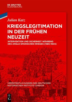 Kriegslegitimation in der Frühen Neuzeit von Katz,  Julian