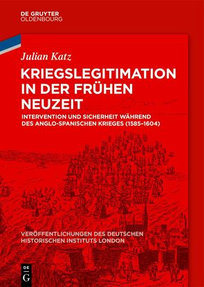 Kriegslegitimation in der Frühen Neuzeit von Katz,  Julian