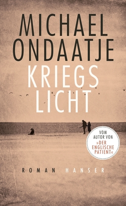 Kriegslicht von Leube,  Anna, Ondaatje,  Michael