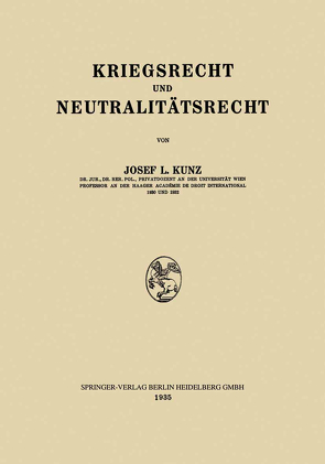 Kriegsrecht und Neutralitätsrecht von Kunz,  Josef Laurenz