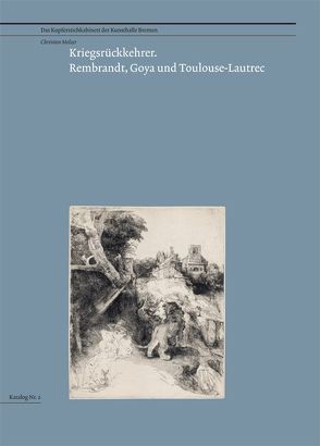 Kriegsrückkehrer: Rembrandt, Goya und Toulouse-Lautrec von Melzer,  Christien