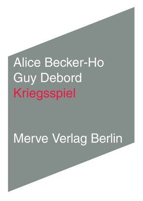 Kriegsspiel von Becker-Ho,  Alice, Debord,  Guy, Voullié,  Ronald