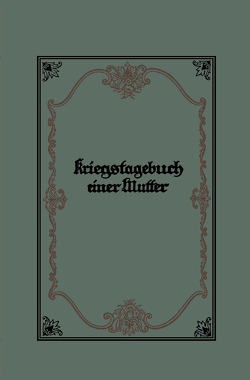 Kriegstagebuch einer Mutter von Wehner,  Marie