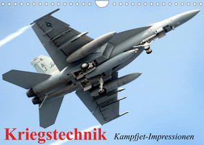 Kriegstechnik. Kampfjet-Impressionen (Wandkalender 2023 DIN A4 quer) von Stanzer,  Elisabeth