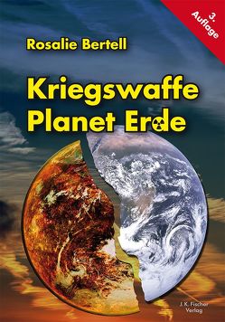 Kriegswaffe Planet Erde von Altnickel,  Werner, Bertell,  Rosalie, Shiva,  Vandana, Werlhof,  Claudia von