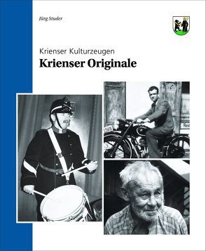 Krienser Originale von Studer,  Juerg