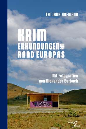 Krim – Erkundungen am Rand Europas von Hofmann,  Tatjana