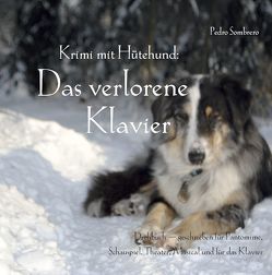 Krimi mit Hütehund: Das verlorene Klavier von Sombrero,  Pedro