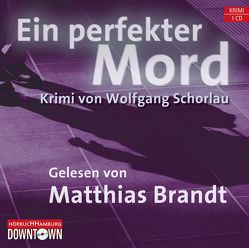 Krimi to go: Ein perfekter Mord von Brandt,  Matthias, Schorlau,  Wolfgang